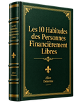 Les 10 habitude des personne financièrement libres